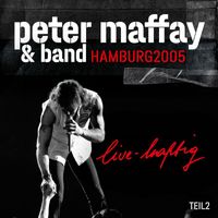 Peter Maffay - live-haftig Hamburg 2005 (Teil 2)