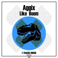 Aggix - Like  Boom (Original Mix)
