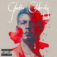 MAiNTAiN - Ghetto Celebrity (Explicit)