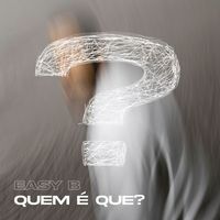 Easy B - Quem é Que?