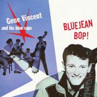 Gene Vincent - Bluejean Bop (2018 Digitally Remastered)