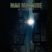 Man Machine - Metamorphosis