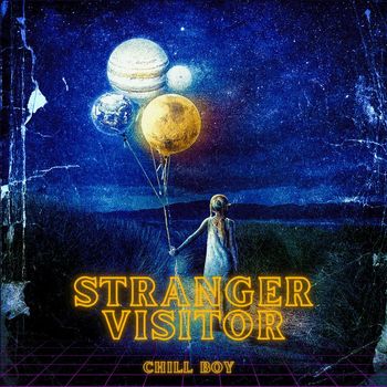 Chill Boy - Stranger Visitor