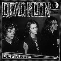 Dead Moon - Defiance (Remastered)