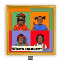 Harley - Who's Harley (Explicit)