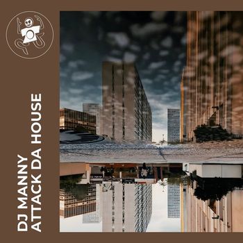 DJ Manny - Attack Da House