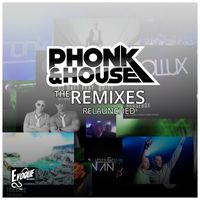 Phonk & House - The Remixes (Relaunched 2024)