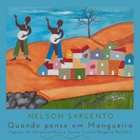 Nelson Sargento - Quando Penso Em Mangueira