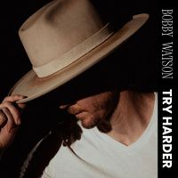 Bobby Watson - Try Harder