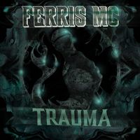 Ferris MC - Trauma (Explicit)