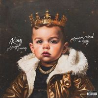 King - Momma Raised a King (feat. Struggle Jennings) (Explicit)