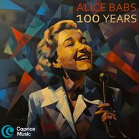 Alice Babs - Alice Babs: 100 years - The Caprice Collection