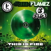 Greenflamez, Bazco - This Is Fire