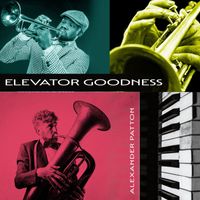 Alexander Patton - Elevator Goodness