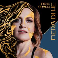 Irene Grandi - Fiera di me