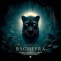 Mowgli - Bagheera (Explicit)