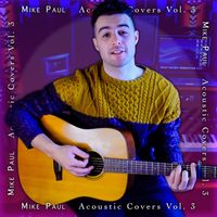 Mike Paul - Acoustic Covers, Vol. 3