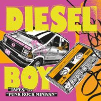 Diesel Boy - Tapes / Punk Rock Minivan
