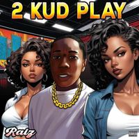 RAIZ - 2 Kud Play (Explicit)