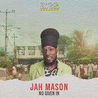 Jah Mason - No given in (Explicit)