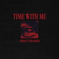 Perfect Strangers - Time With Me
