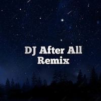 Alius - DJ After All Remix (Explicit)