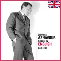 Charles Aznavour - Sings In English - Best Of