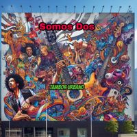 Tambor Urbano - Somos Dos