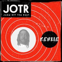 Kenzie - Jump off the Roof (Jotr) (Explicit)