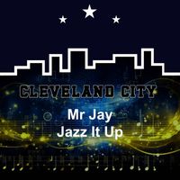 Mr Jay - Jazz It Up