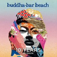 Buddha Bar - Buddha Bar Beach 10 Years by Ravin