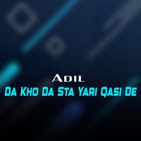 Adil - Da Kho Da Sta Yari Qasi De