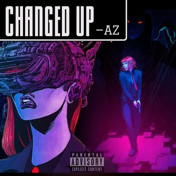 AZ - Changed Up (Explicit)