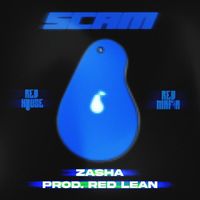 Zasha - SCAM (Explicit)