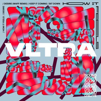 VLTRA (IT) - How It Feels EP