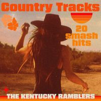 The Kentucky Ramblers - Country Tracks - 20 Smash Hits