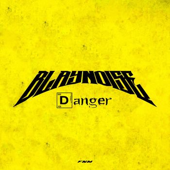 Blaynoise - Danger