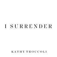 Kathy Troccoli - I Surrender