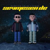 Nurettin Colak & Efgan - Sevmesen De