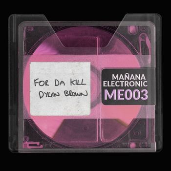 Dylan Brown - For Da Kill