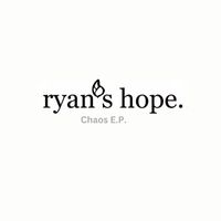 Ryan's Hope - Chaos - EP (Explicit)
