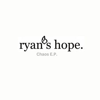 Ryan's Hope - Chaos - EP (Explicit)