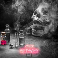 EDWIN - Gift & Gefühle (Explicit)