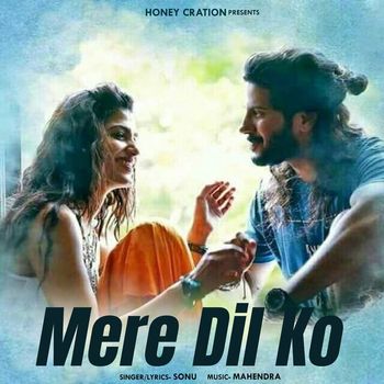 Sonu - Mere Dil Ko