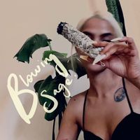 Shama - Blowing Sage (Explicit)