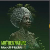 Black Pearl - Mother Nature