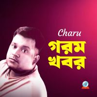 Charu - Gorom Khobor