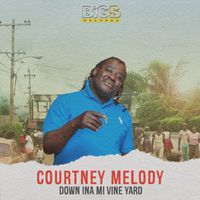 Courtney Melody - Down ina mi vine yard (Rub a dub corner riddim [Explicit])