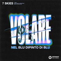 7 SKIES - Nel Blu Dipinto Di Blu (Volare) (Extended Mix)