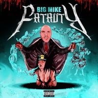 Big Mike - Fatality (Explicit)